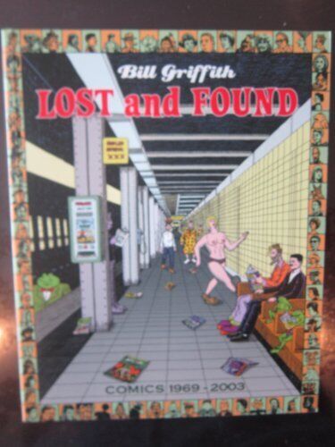 BILL GRIFFITH LOST AND FOUND: 1970-1994 by Griffith, Bill Paperback / softback