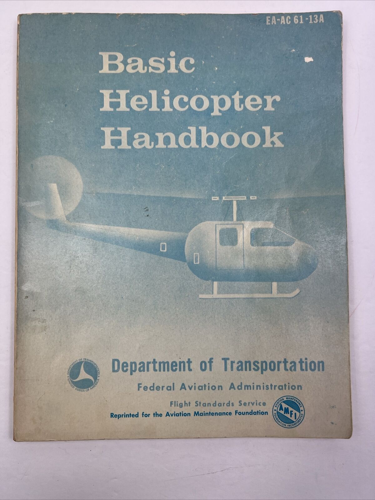 Basic Helicopter Handbook 1973 Dated DOT FAA  AC 61-13A 