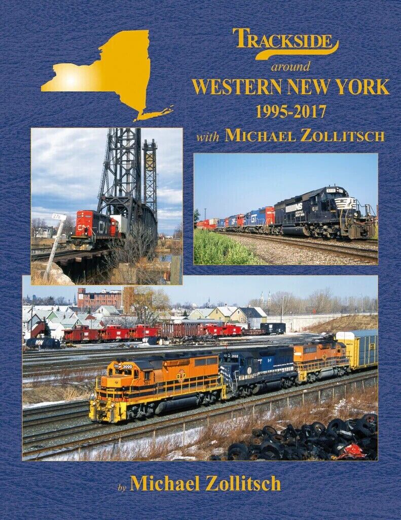 Trackside around WESTERN NEW YORK , 1995-2017 - (BRAND NEW BOOK)