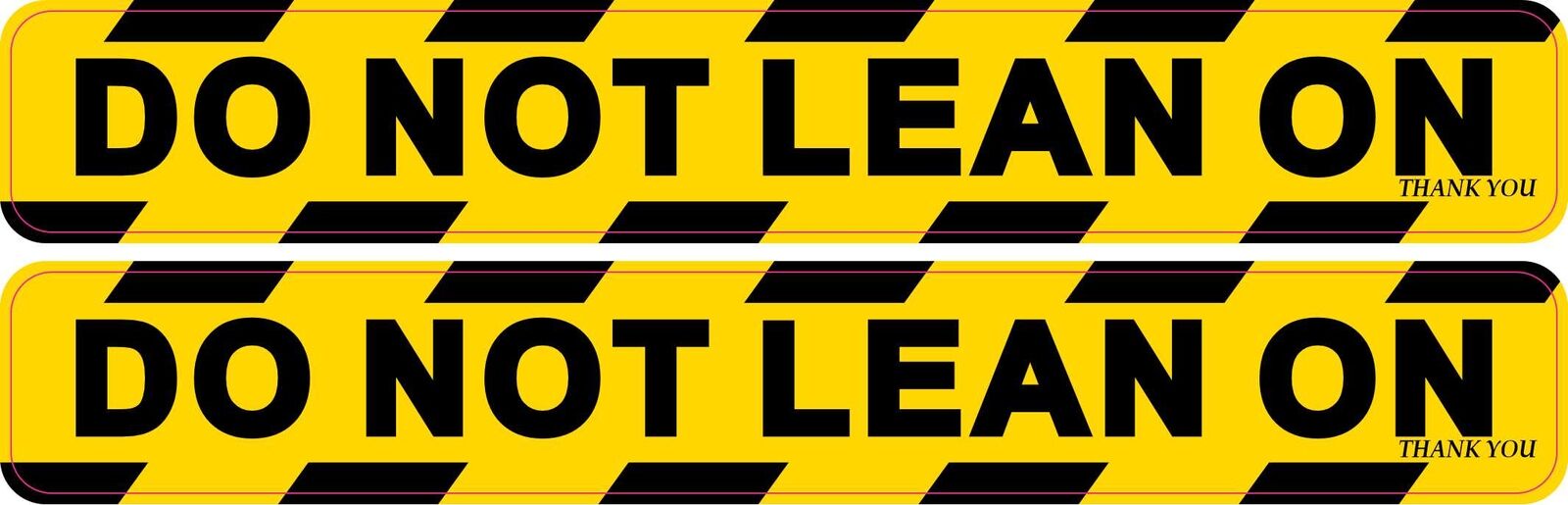 StickerTalk Do Not Lean On Stickers, 7 inches x 1 inches