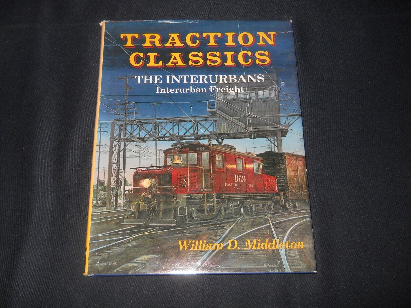 Traction Classics (Vol. 3): Interurban Freight by William D. Middleton