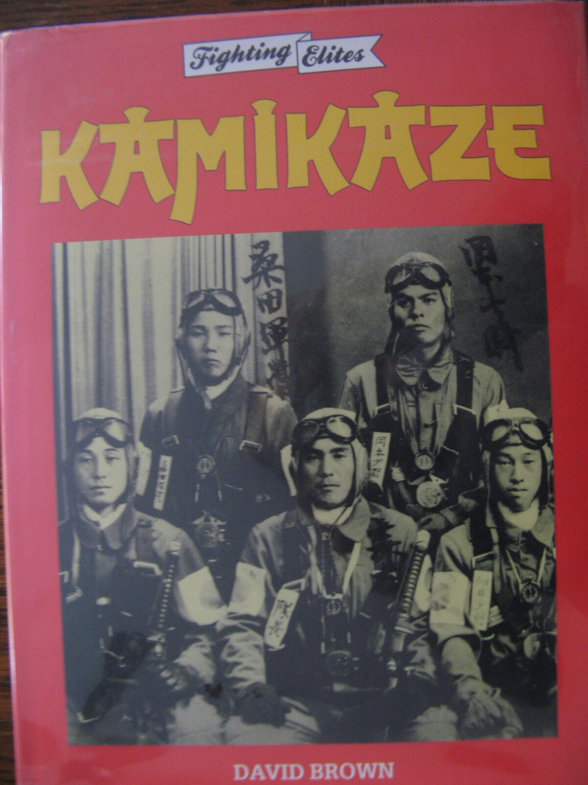 KAMIKAZE -FIGHTING ELITES- BY BAVID BROWN HC DJ BOOK 