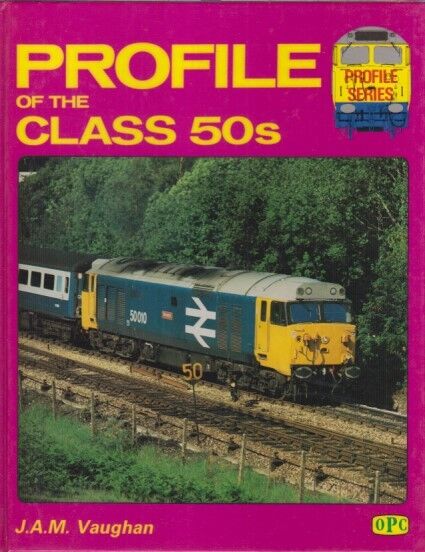 ENGLISH ELECTRIC CLASS 50 LOCO's IN THE 1980's PICTORIAL IN-SERVICE HISTORY BOOK