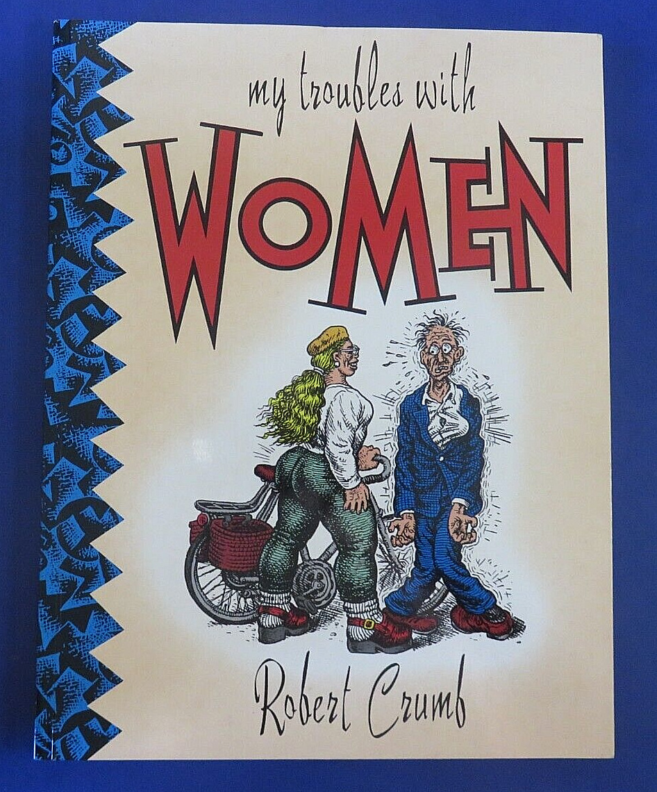 MY TROUBLES WITH WOMEN UNDERGROUND TPB TRADE COMIC 1st Print 1998 R. CRUMB