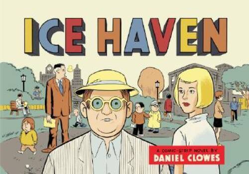 Ice Haven - Hardcover By Clowes, Daniel - GOOD