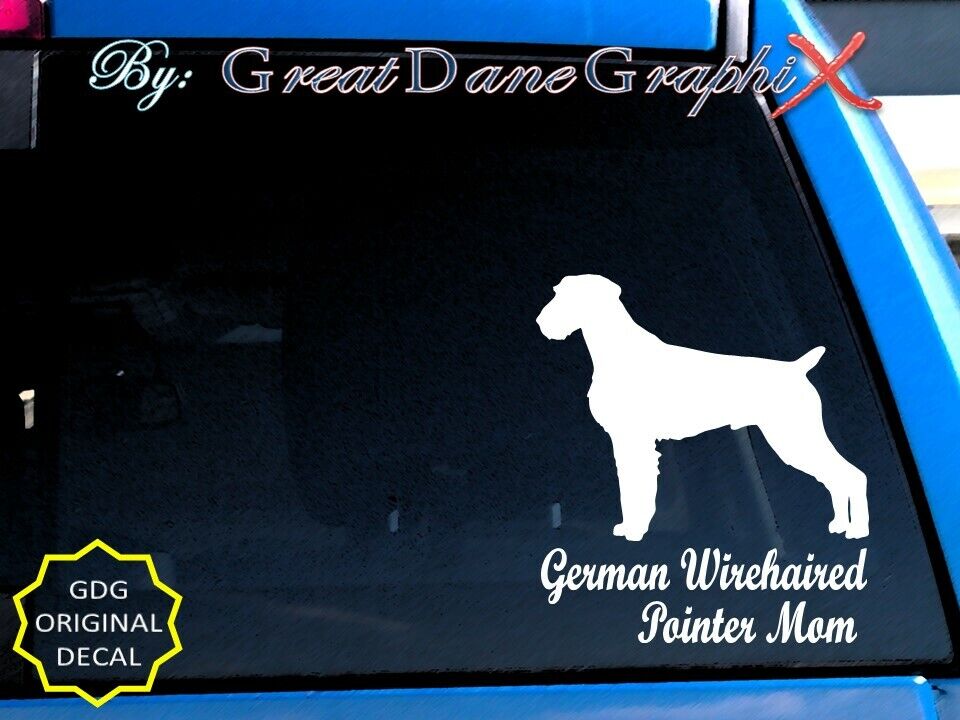 German Wirehaired Pointer -Mom-Dad-Parent(s) Vinyl Decal Sticker-Color-HIGH QLTY