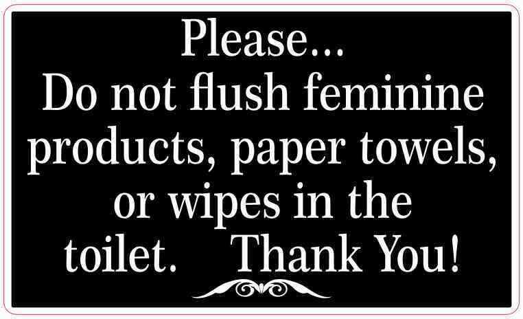 5x3 Black Do Not Flush Feminine Products Paper Towels or Wipes Sticker Door Sign