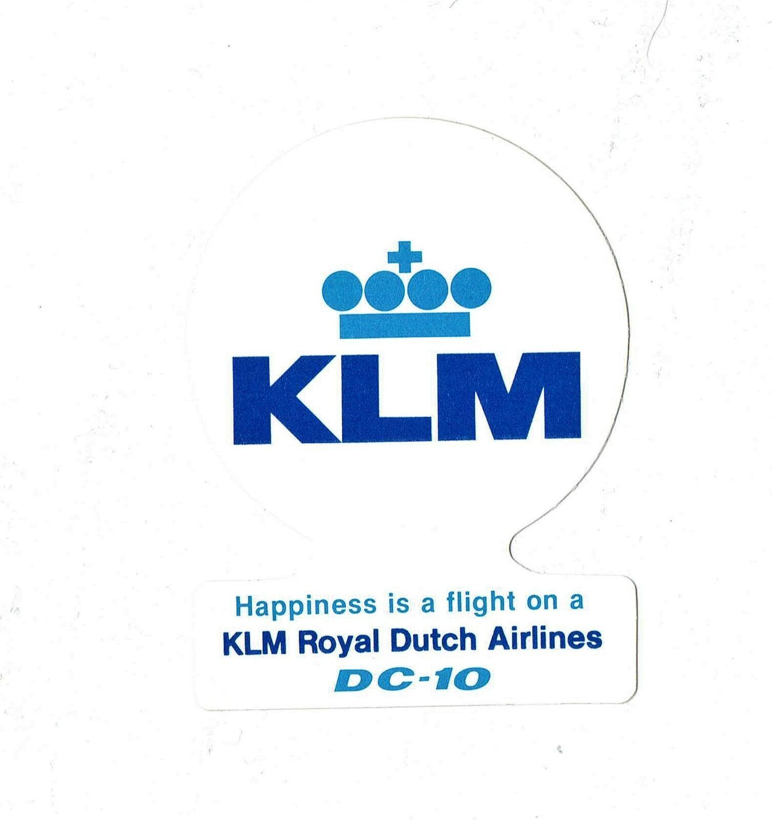 KLM ROYAL DUTCH AIRLINES STICKER  DOUGLAS DC 10 HAPPINESS IS A FLIGHT ON A KLM