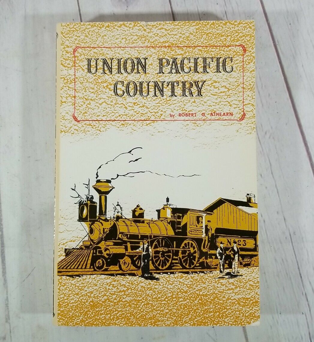 UNION PACIFIC COUNTRY - ROBERT G ATHEARN  1982 Paperback Book  3rd Printing