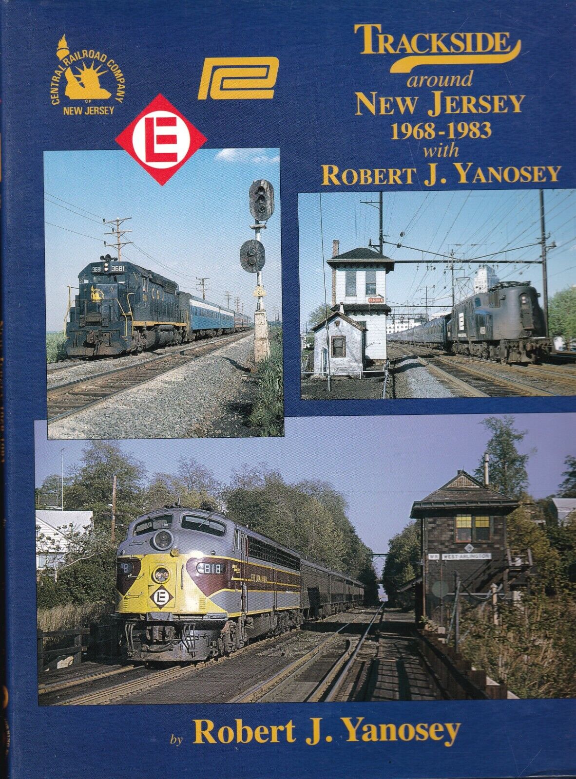 Trackside Around New Jersey 1968-1983 By Robert J. Yanosey