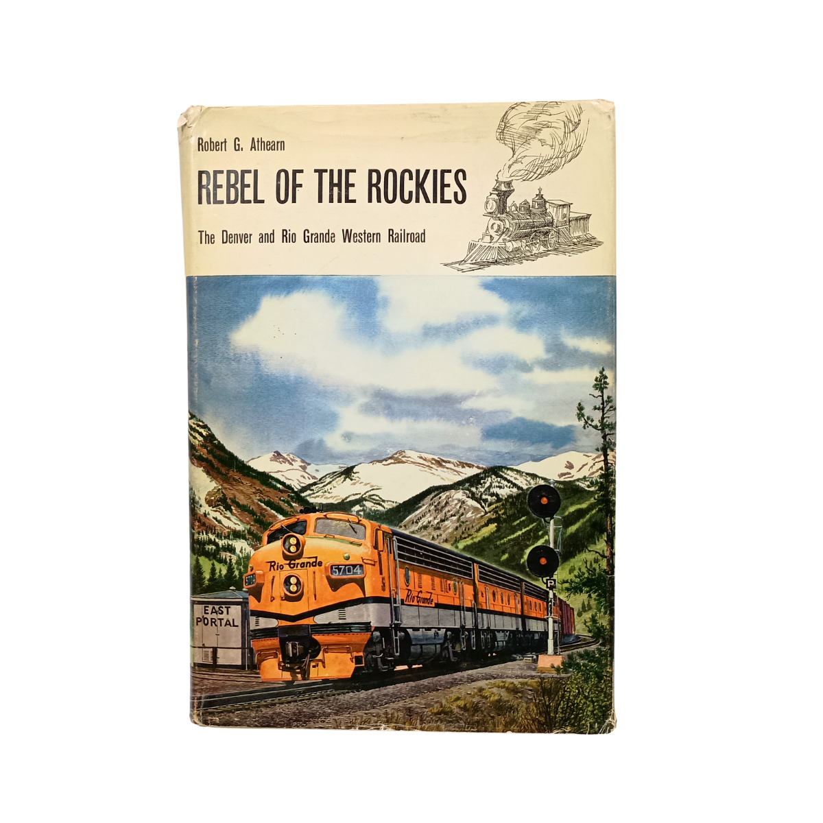 Vtg REBEL OF THE ROCKIES Denver Rio Grande Western Railroad HC BK Athearn 1962