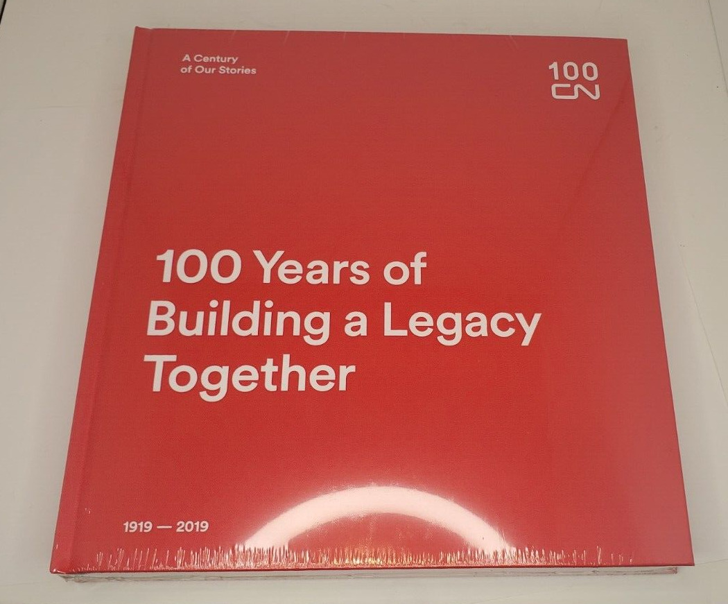 CN Rail Book. New/Sealed.100 Years of Building a Legacy Together.
