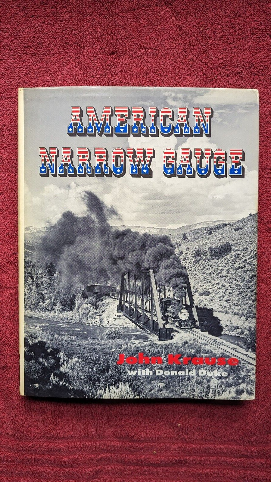 American Narrow Gauge - USA Railway Railroad - John Krause 1978 1st ed