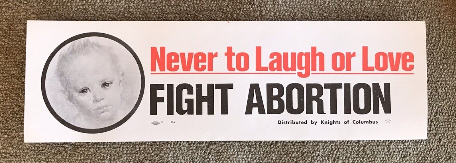 PRO-LIFE Bumper Sticker - NEVER TO LAUGH/LOVE FIGHT ABORTION Knights of Columbus