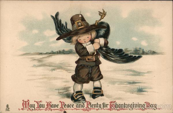 May You have Peace and Plenty for Thanksgiving Day Pilgrim with Turkey Tuck