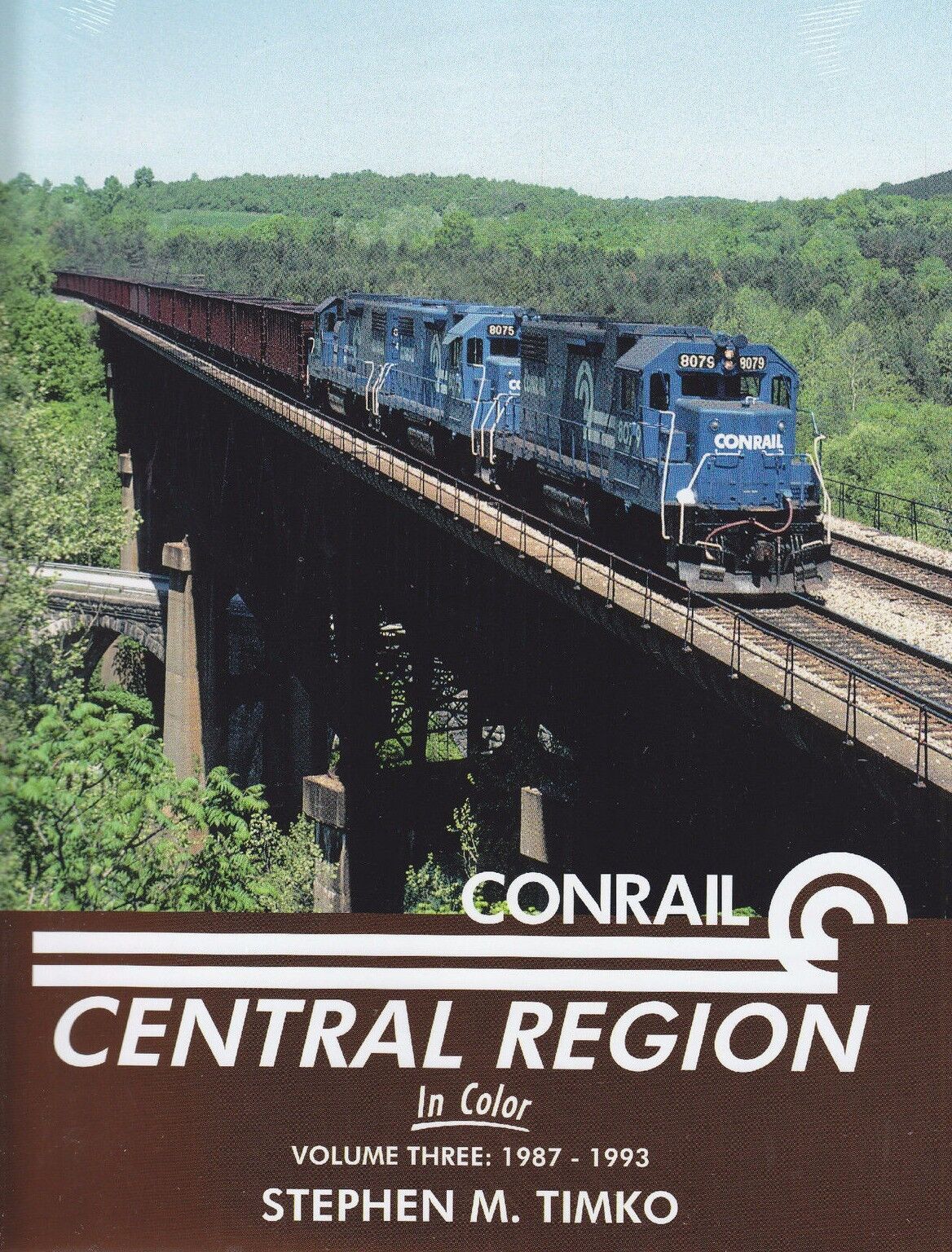 CONRAIL CENTRAL REGION in Color, Vol. 3: 1987-1993 -- ( NEW BOOK)