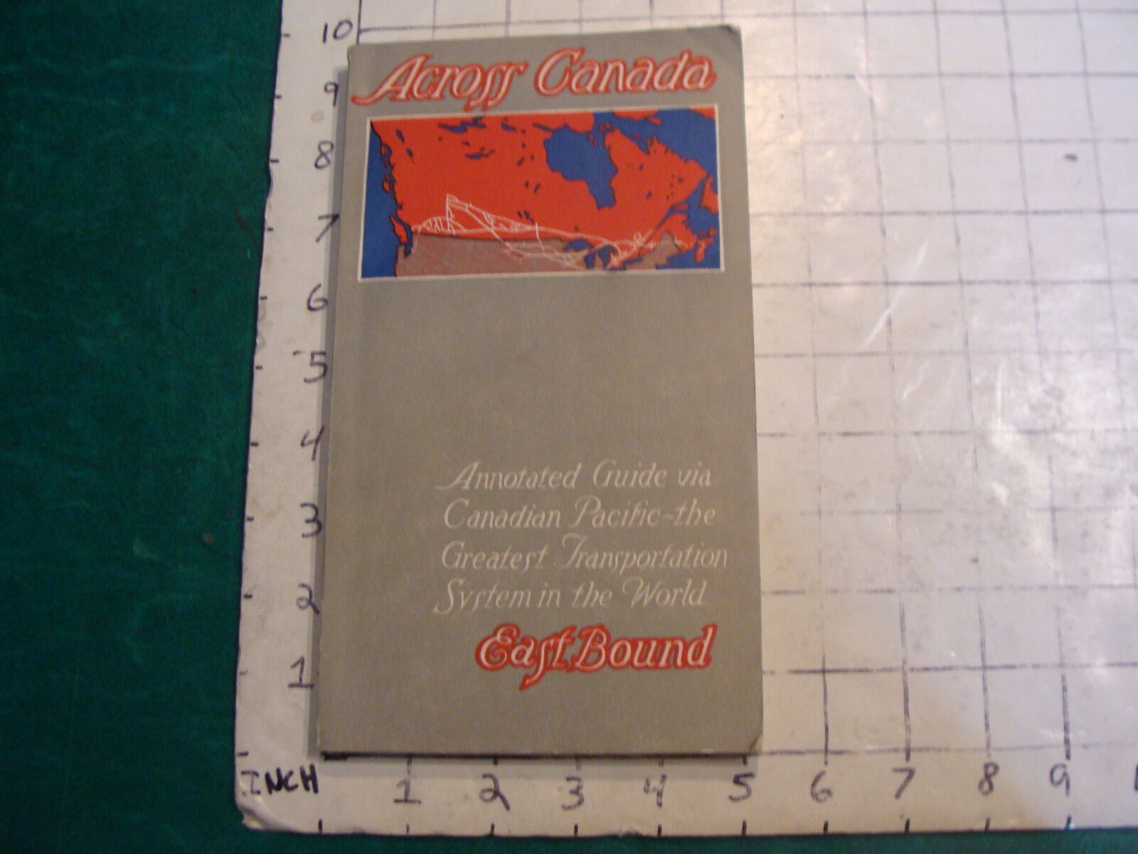 vintage book: ACROSS CANADA guide to Canadian Pacific East Bound 1915, 112pgs