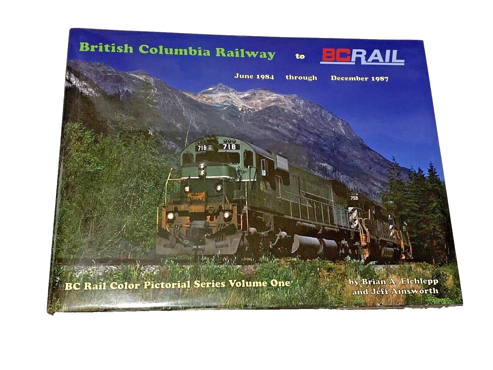 British Columbia Railway Color Pictorial Book Volume One 