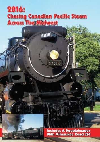 2816: Canadian Pacific Steam Across the Midwest DVD by Yard Goat Images