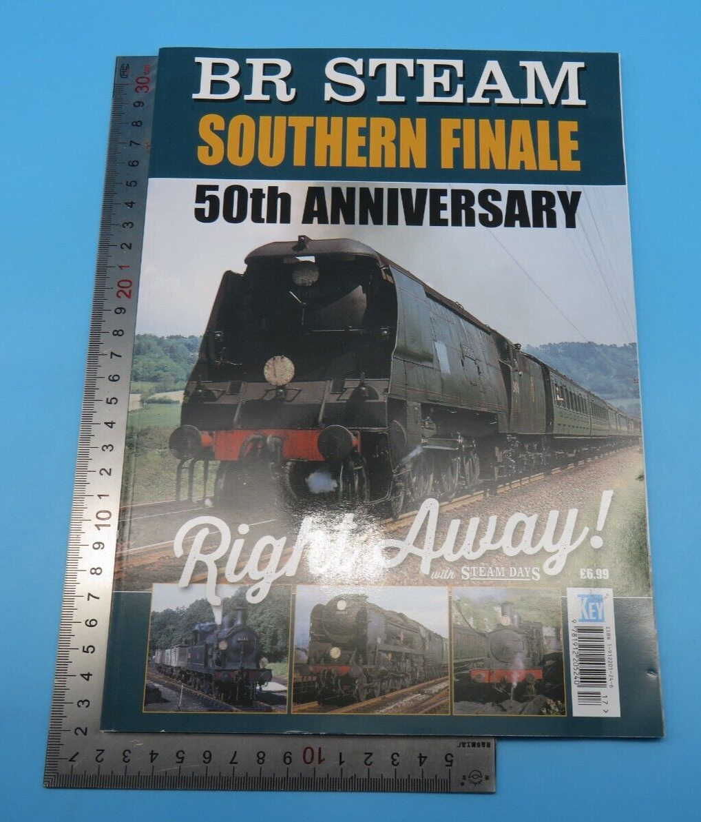 BR Steam Southern Finale 50th Anniversary Right Away With Steam Days Paperback