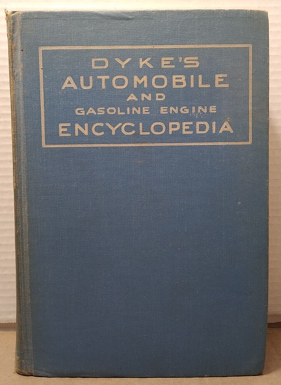 Dyke\'s Automobile & Gasoline Engine Encyclopedia - 1947 - Illustrated Hardcover