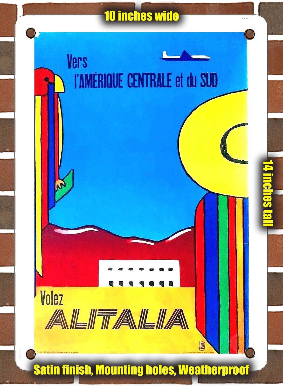 METAL SIGN - 1956 To Central and South America Fly Alitalia - 10x14 Inches