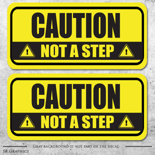 2x Caution Not A Step decal sticker vehicle truck van safety caution hazard 