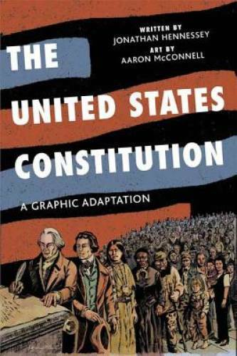 The United States Constitution: A Graphic Adaptation - Paperback - GOOD