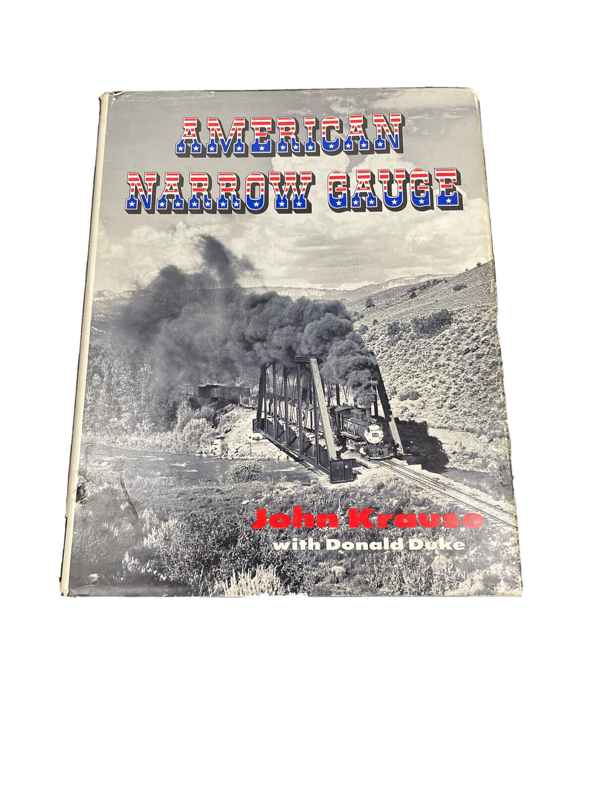 AMERICAN NARROW GAUGE PHOTO RAILROAD HISTORY JOHN KRAUSE 1978 HARDBOUND EDITION