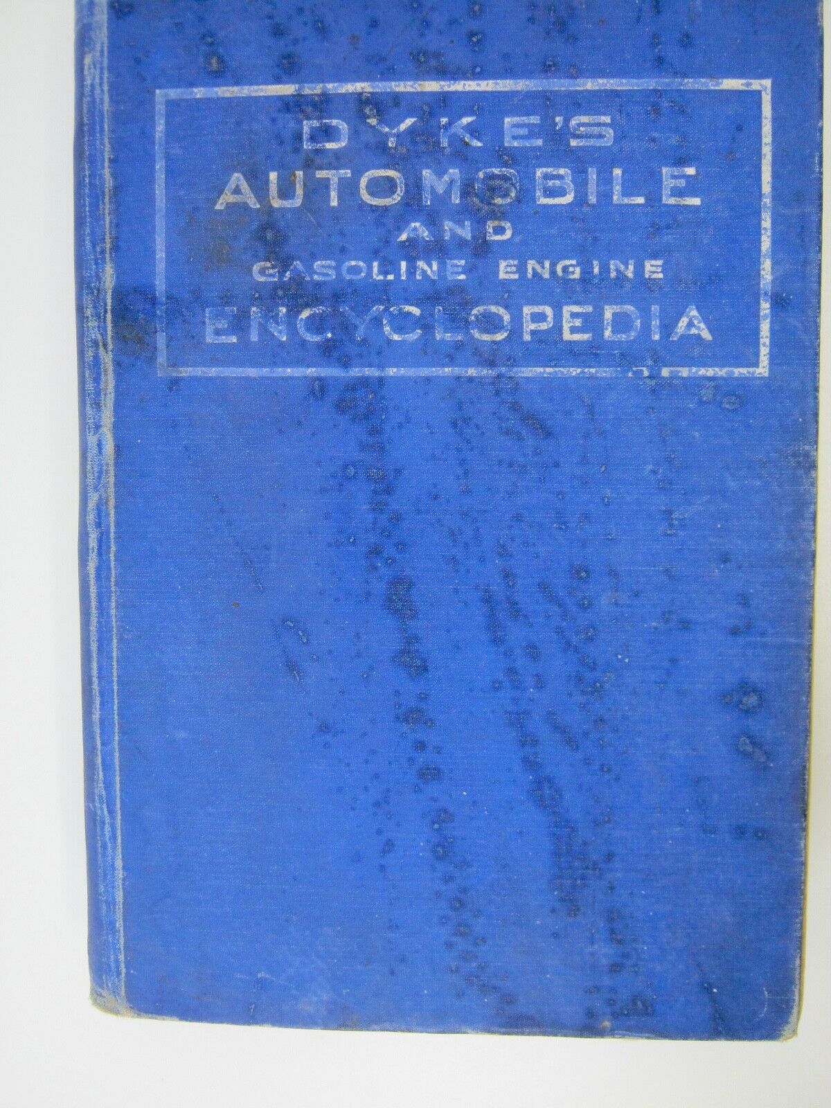 Dyke\'s Automobile and Gasoline Engine Encyclopedia 1924 W/ Ford Model A Insert