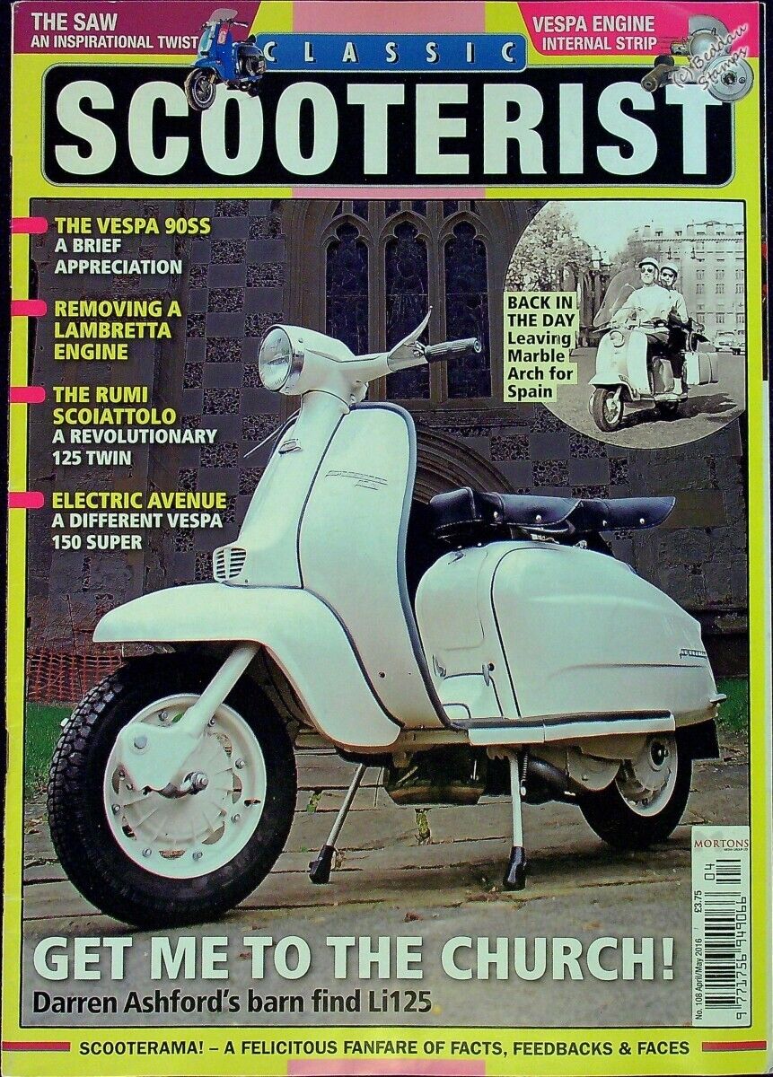CLASSIC SCOOTERIST SCENE Scooter/Scootering Magazine Issue #108 April / May 2016
