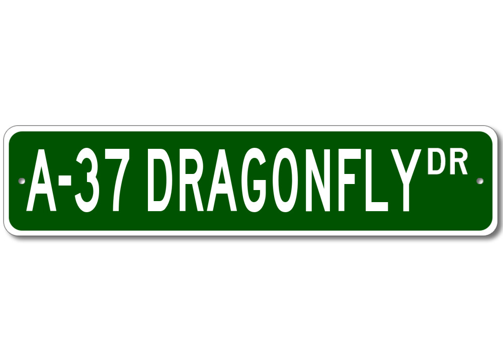 A-37 A37 Dragonfly Airforce Pilot Metal Wall Decor Street Sign - Aluminum