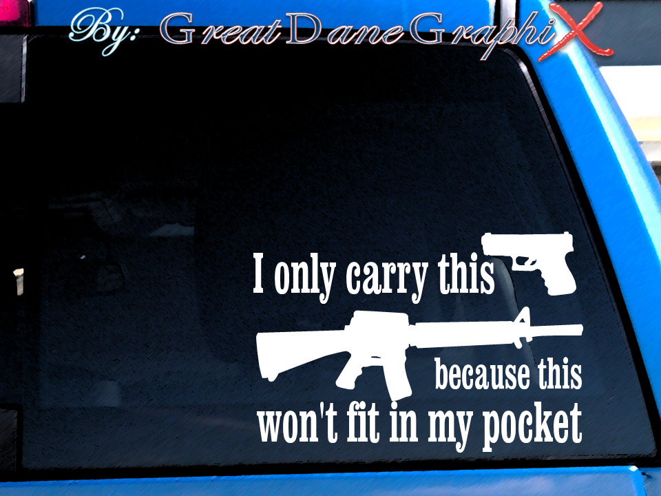 I carry this, wont fit in pocket -Vinyl Decal Sticker -Color Choice-HIGH QUALITY