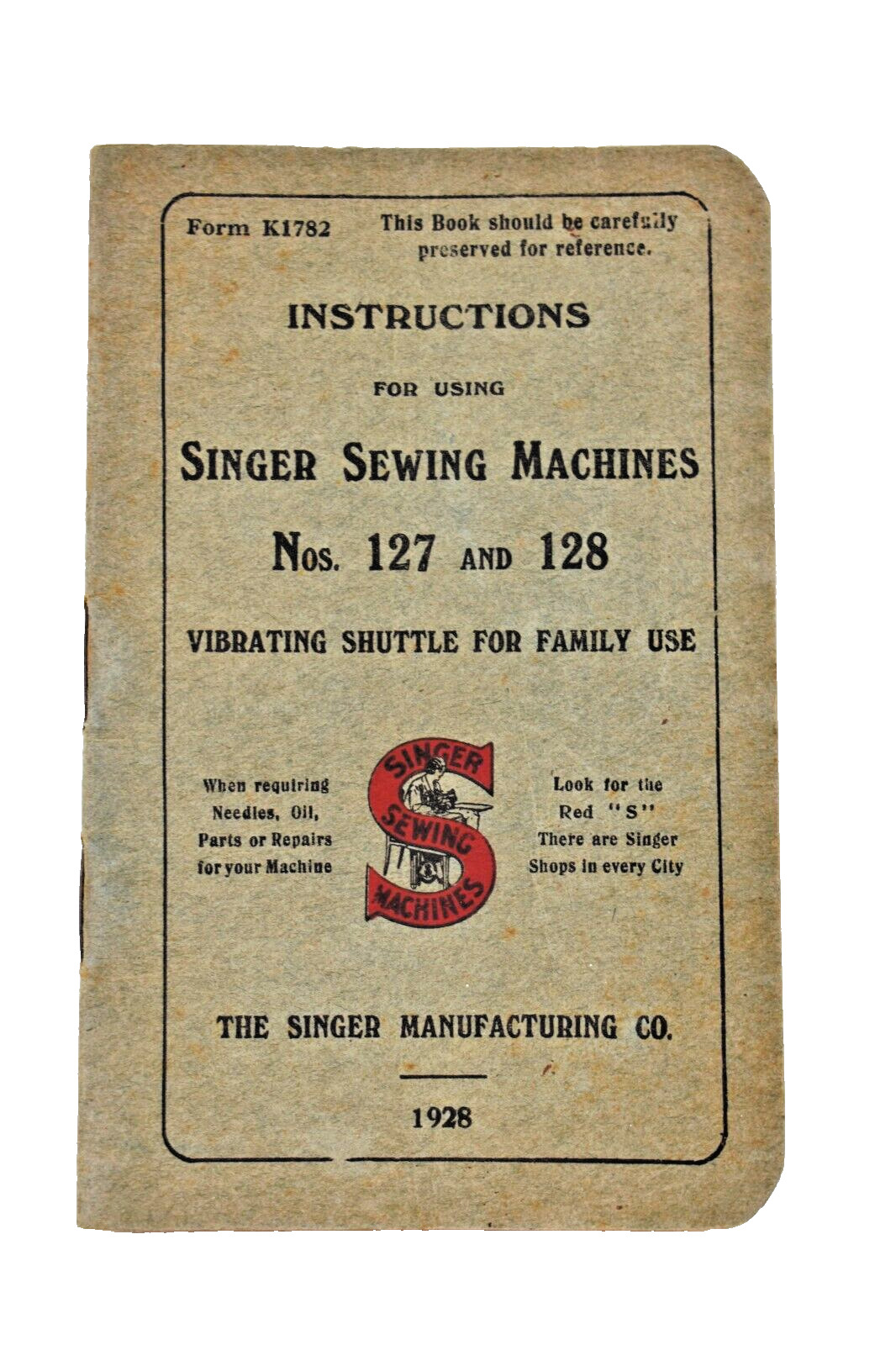 Vintage Singer Sewing Machines Instructions Use Book For Nos. 127 & 128 Cir 1928