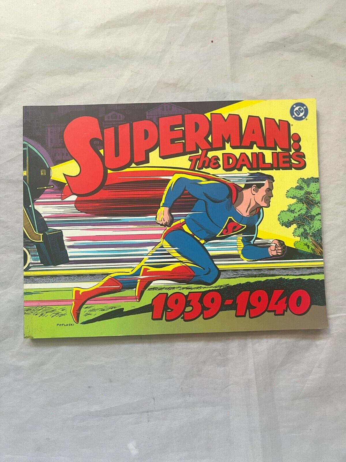 Superman: The Dailies 1939-1940 Vol. 1 Jerry Siegel and Joe Shuster DC, 1999