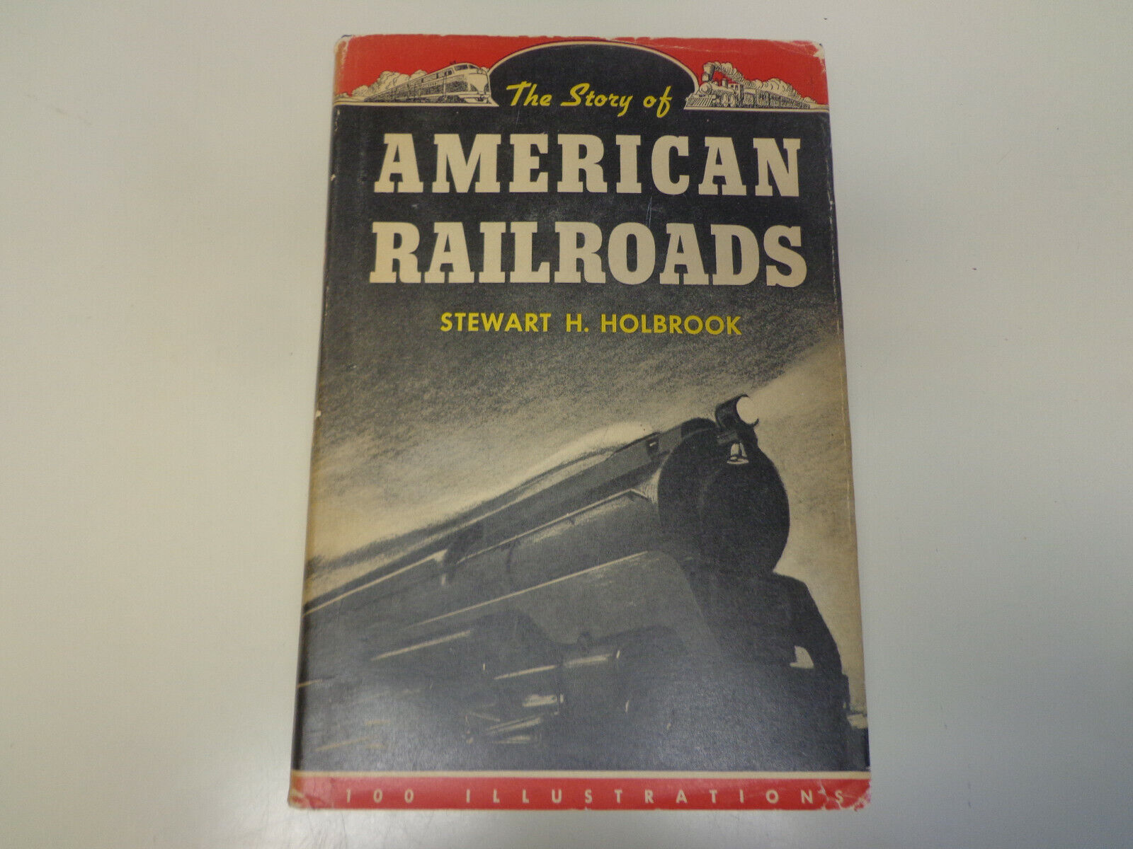 The Story of American Railroads HBDJ 1948 Stewart H Holbrook with Dustjacket