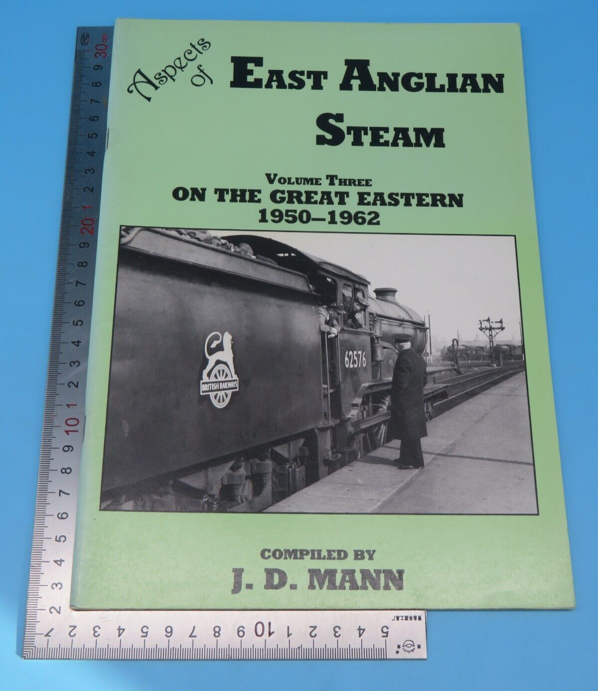 Aspects Of East Anglian Steam Volume Three J D Mann 1992 PB The Lavenham Press