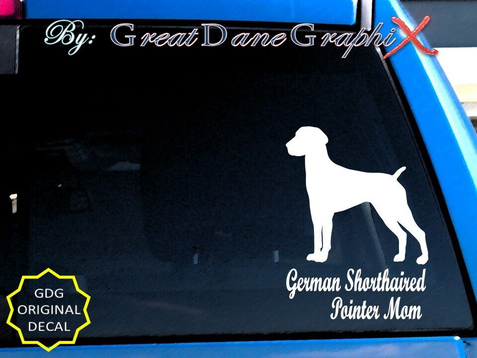 German Shorthaired Pointer-Mom-Dad-Parent(s) Vinyl Decal Sticker-Color-HIGH QLTY