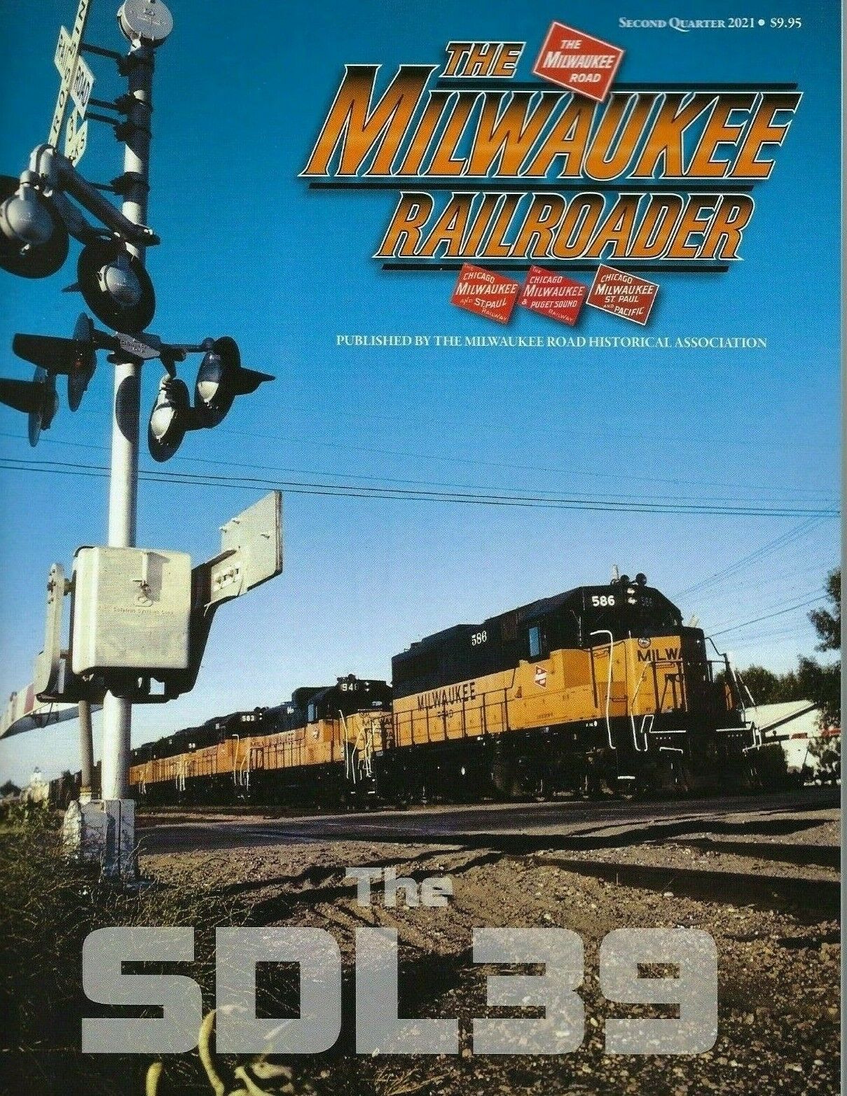 Milwaukee Railroader: 2nd Qtr 2021 MILWAUKEE RAILROAD Historical Association NEW