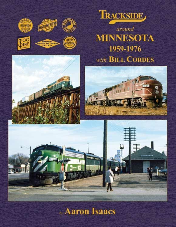 Morning Sun Books Trackside Around Minnesota 1959-1976 With Bill Cordes, Ha 1768
