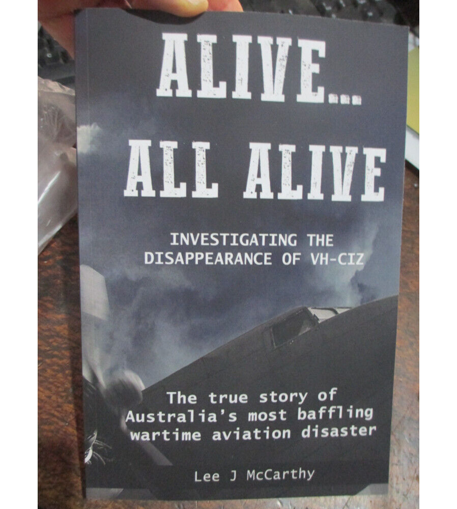Alive…All Alive” mysterious WW2 crash RAAF Dakota A65-83 35 Squadron New Book