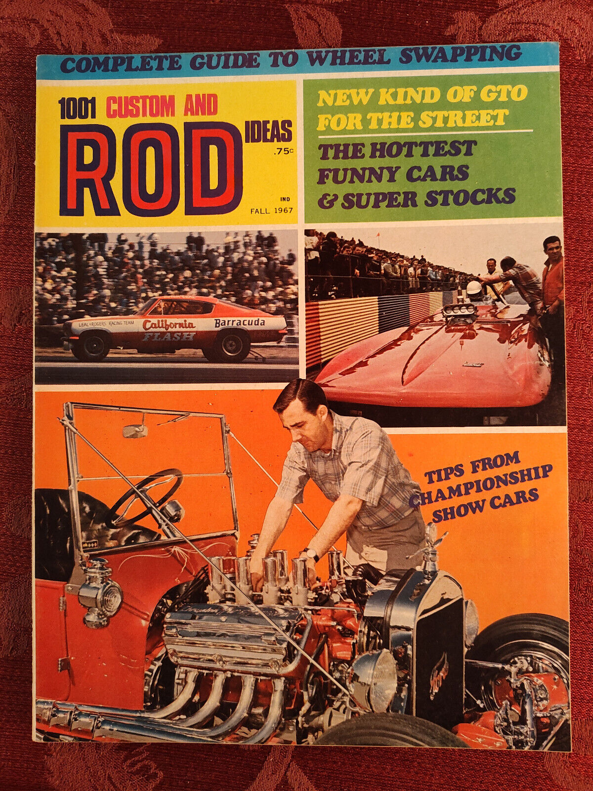 1001 Custom and ROD ideas Fall 1967 Championship Show Cars GTO Funny Cars