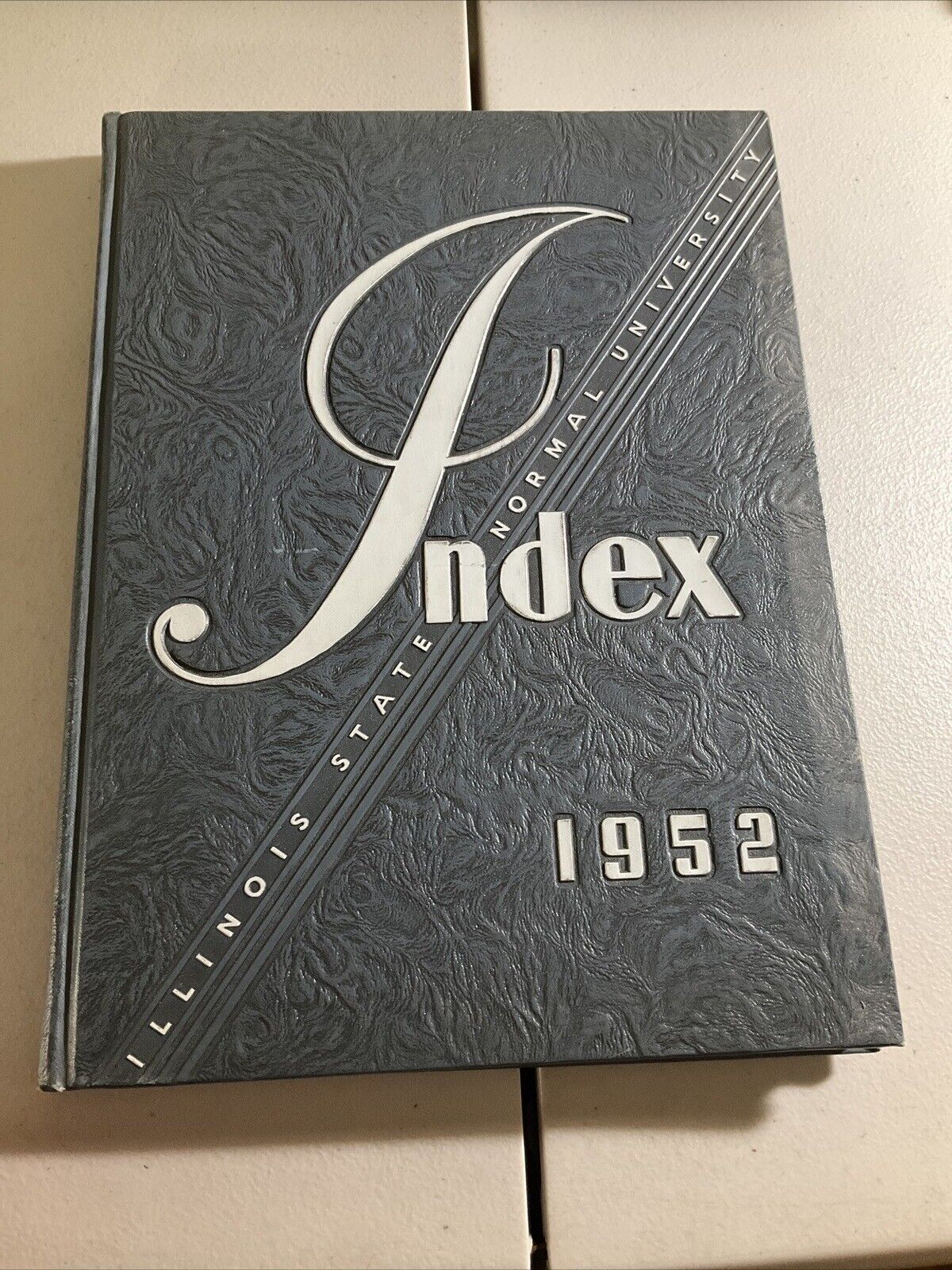 The 1952 Index Volume Sixty Two Illinois State Normal University Normal, Illinoi