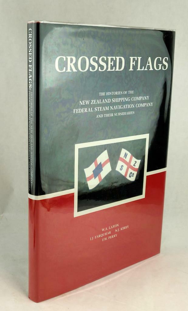 Crossed Flags History of New Zealand Shipping Federal Steam Navigation Company