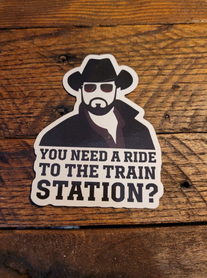4 Sticker Pack | You Need A Ride To The Train Station | DieCut Sticker Decal