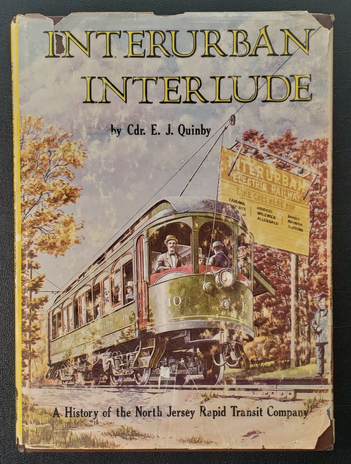 Interurban Interlude By Cdr. E. J. Quinby North Jersey Rapid Transit Co. 1968