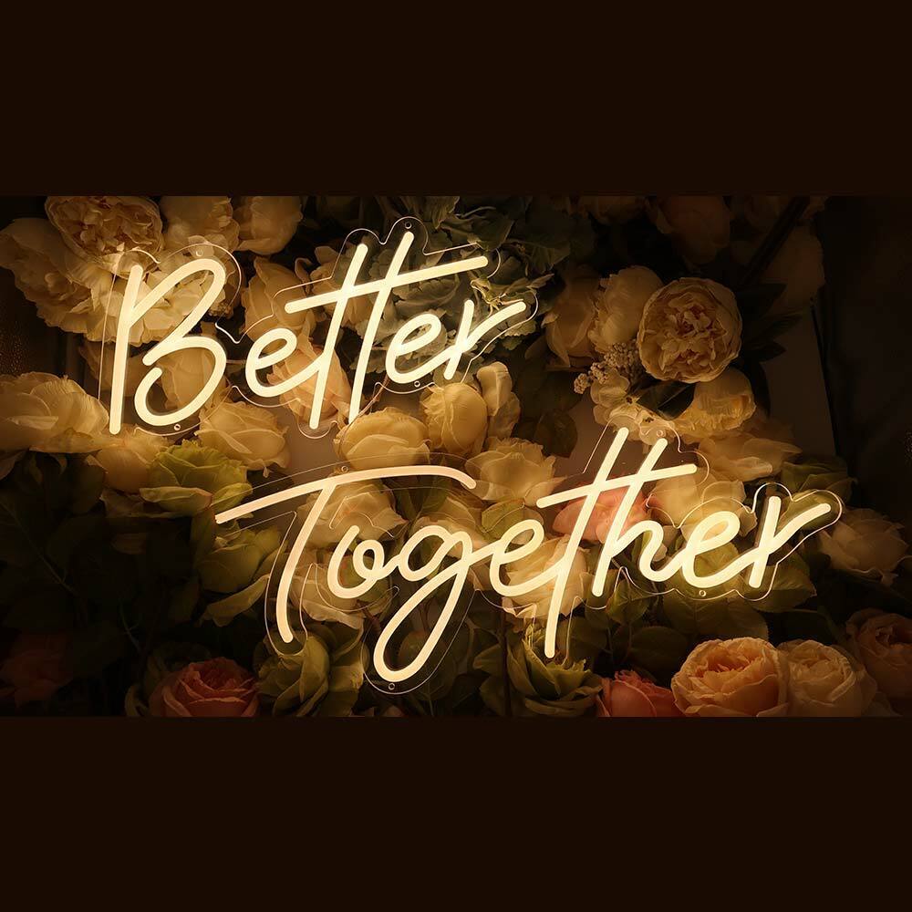 Warm White Better Together Neon Sign for Wedding & Party 23.5x 10in+17.3 x 8.7in