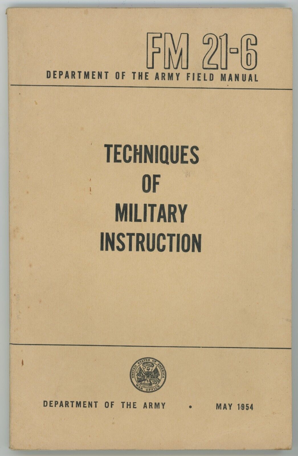 Techniques of Military Instruction US Army FM 21-6 Field Book 1954