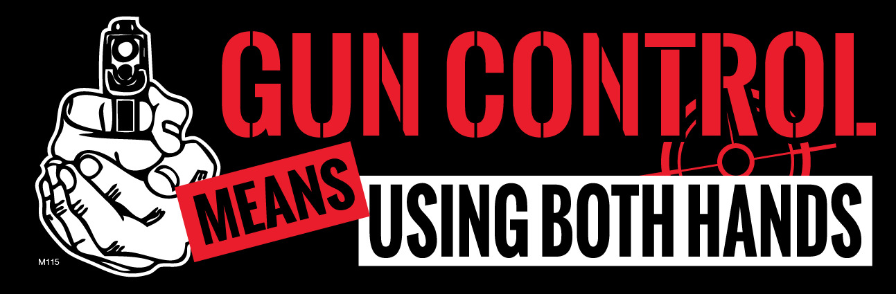 GUN CONTROL means using Both Hands - Pro Gun UV Vinyl Bumper Sticker, M115