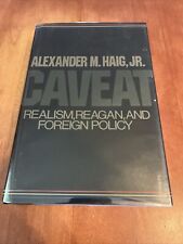 ALEXANDER M HAIG JR Signed Book CAVEAT Realism Reagan And Foreign Policy  picture